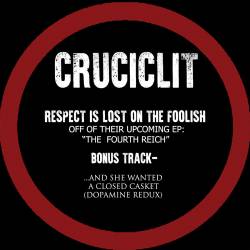 Cruciclit : Respect Is Lost on the Foolish